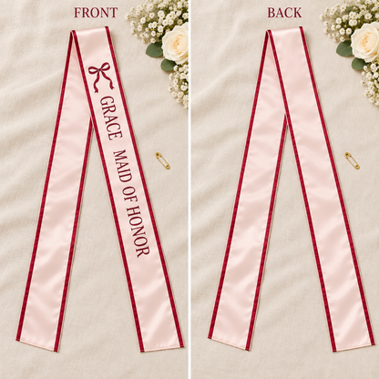 Bow Maid of Honor Satin Sash; front back. One Day for Lifetime