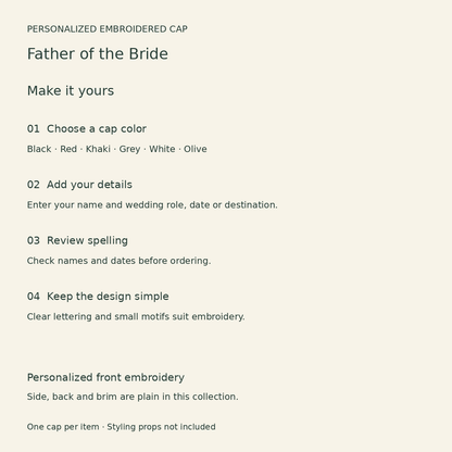 Father of the Bride Embroidered Cap; personalization guide. One Day for Lifetime