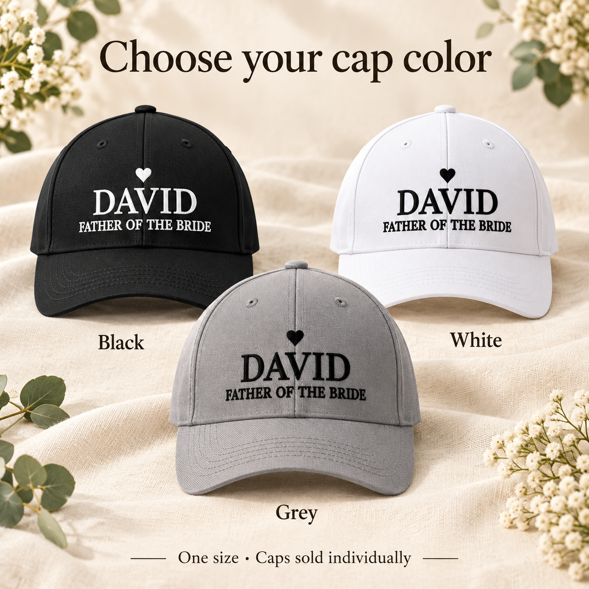 Father of the Bride Embroidered Cap; neutral colors. One Day for Lifetime