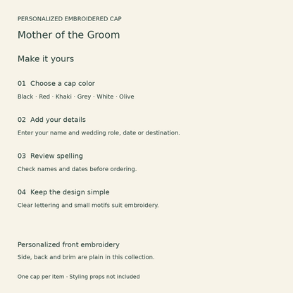 Mother of the Groom Embroidered Cap; personalization guide. One Day for Lifetime