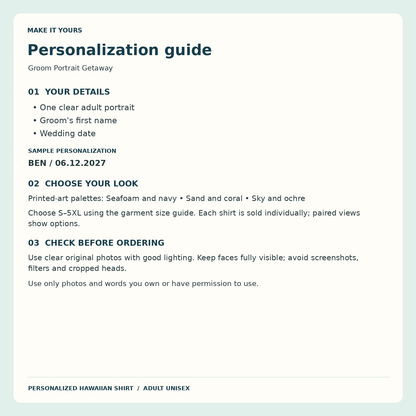 Groom Portrait Getaway Hawaiian Shirt; personalization guide. One Day for Lifetime