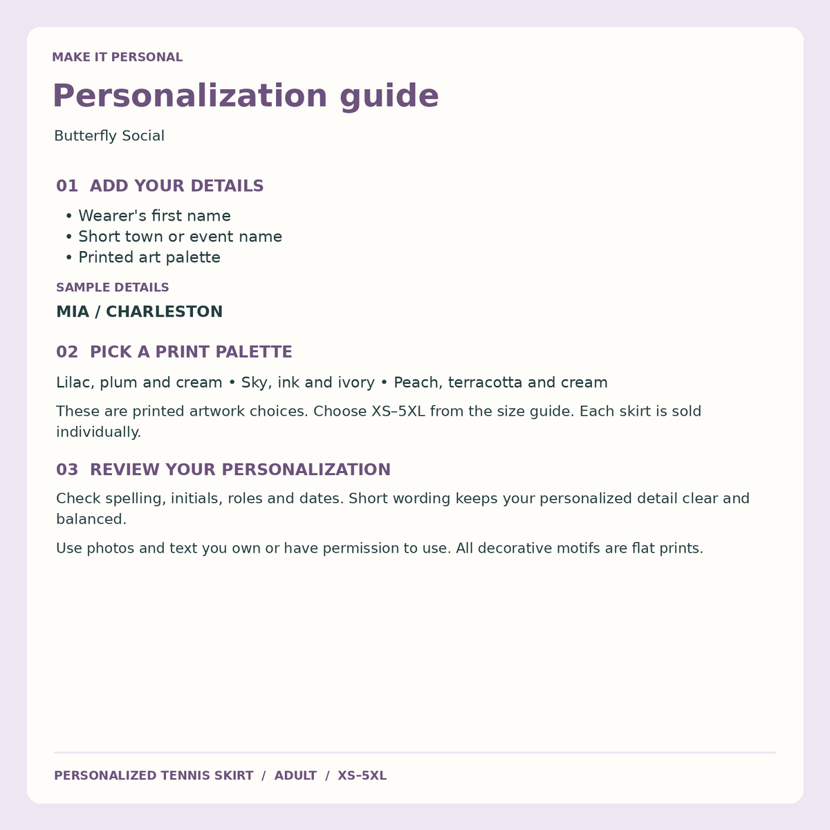 Butterfly Social Tennis Skirt; personalization guide. One Day for Lifetime